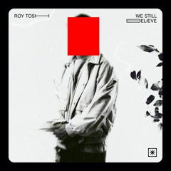 Roy Tosh - We Still Believe
