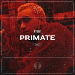 MYT PODCAST #21 - PRIMATE