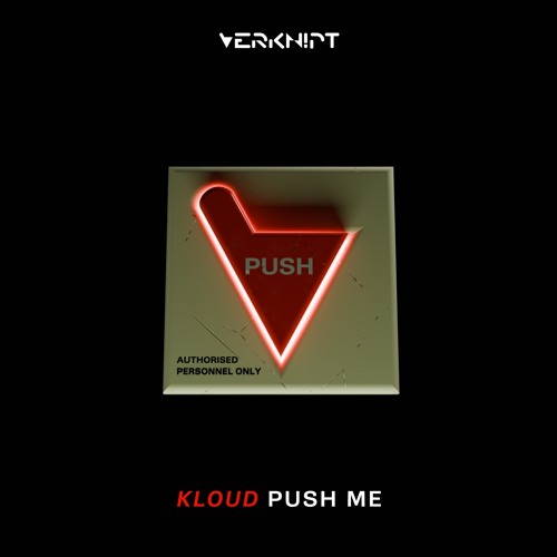 KLOUD - PUSH ME [Verknipt Records]