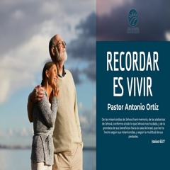 Antonio Ortíz - Recordar es vivir