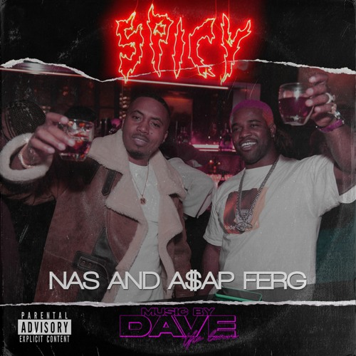 Nas & A$AP Ferg - Spicy (Remix by Dave the lean)