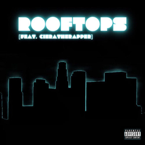 ROOFTOPS (Feat. cieratherapper)