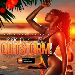 R&B Over EveryThing (QuitStorm Ed.)