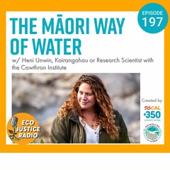 The Māori Way of Water with Heni Unwin