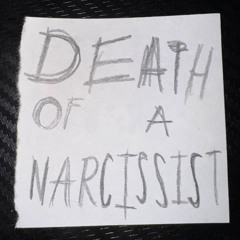 DEATH OF A NARCISSIST (Cerebral Mix)