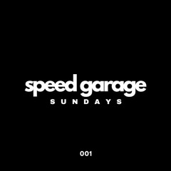 LADSONDECK - SPEED GARAGE SUNDAYS “001”