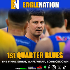 EAGLENATION - S8 - Ep 19 : 1st Quarter Blues