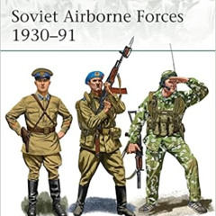 [Read] EPUB 💙 Soviet Airborne Forces 1930–91 (Elite) by David CampbellJohnny Shumate