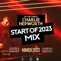 IN THE DANCE 019 - START OF 2023 MIX | CHARLIE HEPWORTH