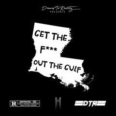 GET THE FUCK OUT THE GULF