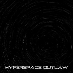 Hyperspace Outlaw