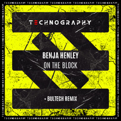 Benja Henley - On The Block (Bultech Remix)