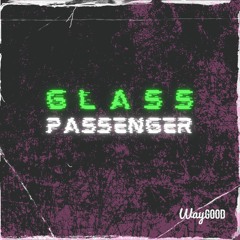GLASS PASSENGER