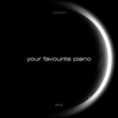 your favourite piano (in memory of jace)