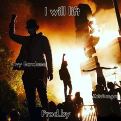 Ivy Bandana - I will lift (prod by KelzBangaz)