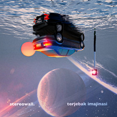 StereoWall - Terjebak Imajinasi (Anzaa Remix)