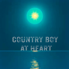 Country Boy At Heart