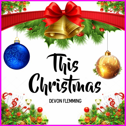 THIS CHRISTMAS FEATURING DEVON FLEMING ON VOCALS