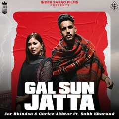Gall Sun Jatta By Jot Dhindsa, Gurlez Akhtar featuring Sukh Kharoud | Coin Digital