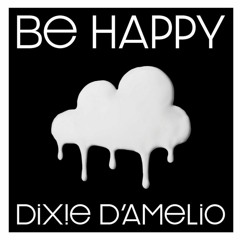 Dixie D'Amelio - Be Happy (Sped Up & Reverb)