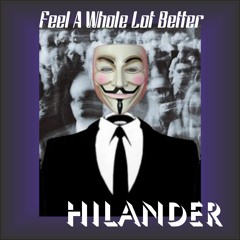 Hilander - Feel A Whole Lot Better