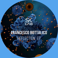 Francesco Bottalico - Reflection (Original Mix)
