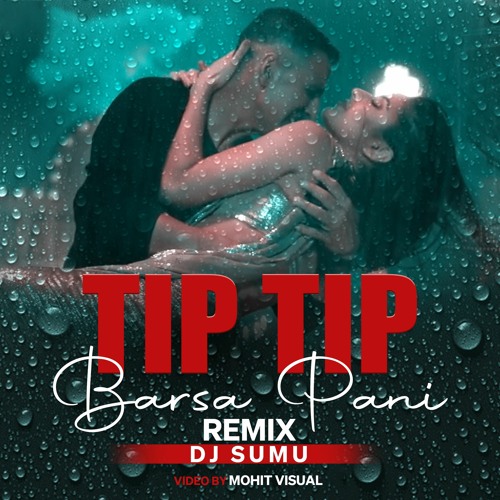 Tip Tip Barsa Pani - Dj Sumu Remix