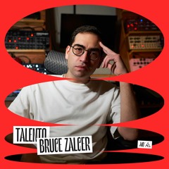 Talento: Bruce Zalcer