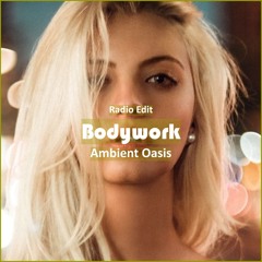 Ambient Oasis - Bodywork [ Lounge Music]
