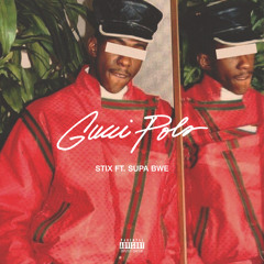 Gucci Polo (feat. Supa Bwe)