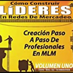 COMO CONSTRUIR LIDERES EN REDES DE MERCADEO - TOM BIG AL - EXT 527