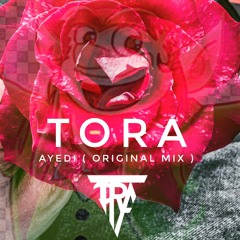 Tora AYEDI ( Pre Original Non Mix )
