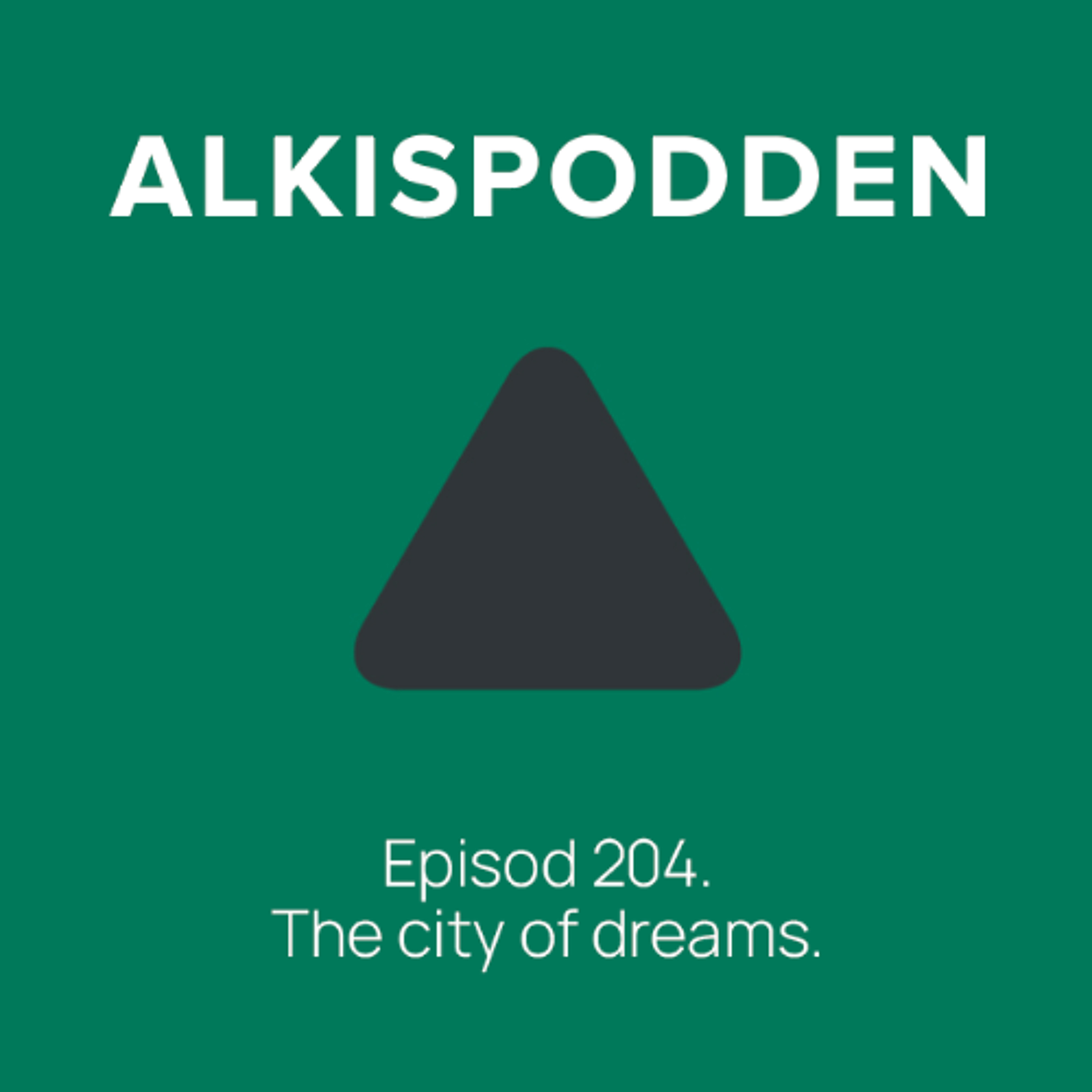 Episod 204. The city of dreams
