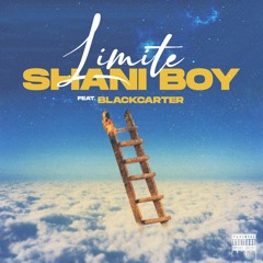 Shani Boy-Limite ft Blackcarter.