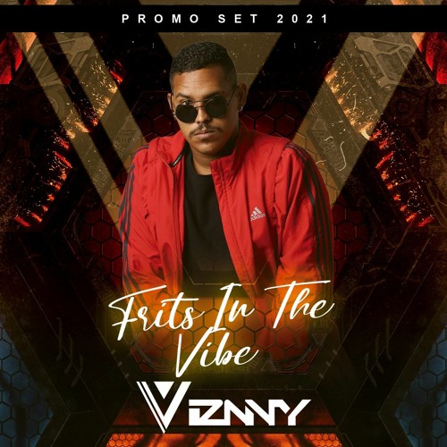 DJ Viznny 2k21 Set Frits In The Vibe (LIVESET)