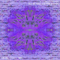 I'll Be Fine (henry. Remix) [BONUS]