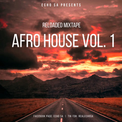 AFRO HOUSE RELOADED MIXTAPE BY ECHO SA.mp3