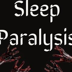 Sleep Paralysis