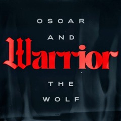 Oscar And The Wolf - Warrior (Magniekfico Drum & Bass Remix)