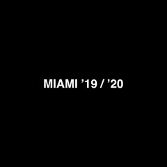 MIAMI '19 / '20