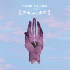 Porter Robinson - Goodbye To A World (Slowed Down)