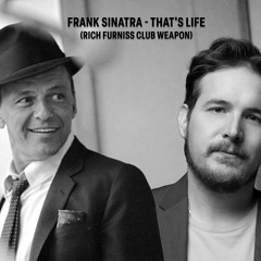 Frank Sinatra - That's Life (Rich Furniss Club Weapon)