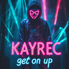 KAYREC - GET ON UP  (short edit)