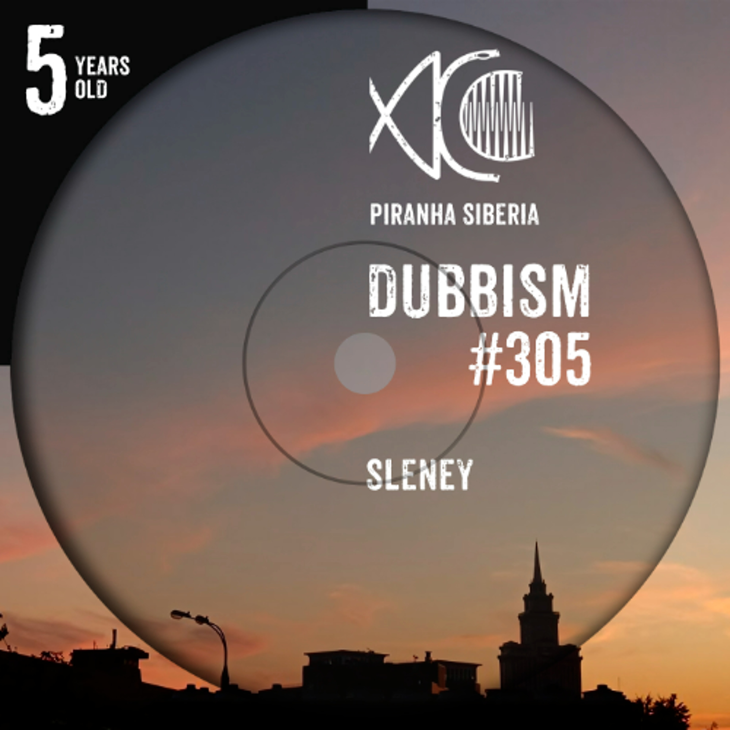 DUBBISM 5YO #305 - Sleney