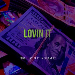 Lovin It feat. Mellbankz (prod. YOZ BEATZ)
