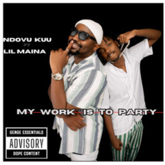 MY WORK IS TO PARTY (feat. LILMAINA)