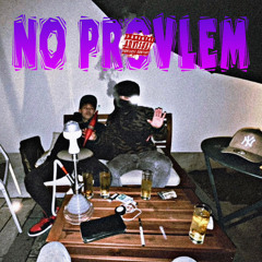 NO PROVLEM