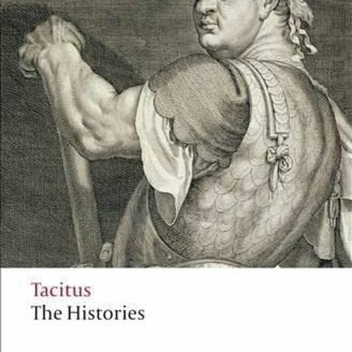 [View] EBOOK 📍 The Histories (Oxford World's Classics) by  Tacitus,W. H. Fyfe,D. S.