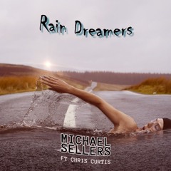Rain Dreamers ft Chris Curtis