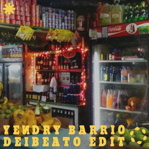 Yendry - Barrio (Deibeato Edit)